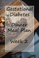 Steak on cutting board with overlay text about a gestational diabetes week long meal plan
