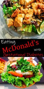 McDonald's chicken salad and chicken sandwich with text "Eating McDonald's with Gestational Diabetes"